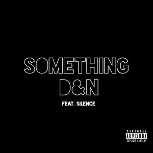 Something D&N (Explicit)