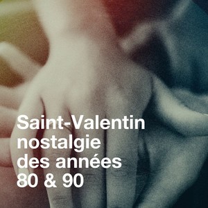 Saint-valentin nostalgie des années 80 & 90