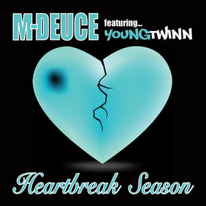 Heartbreak Season(feat. Young Twinn)