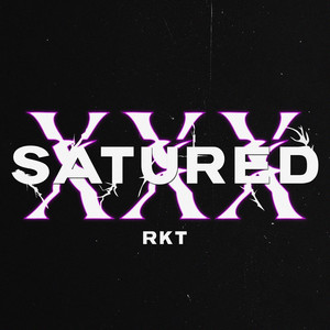 Satured Xxx Rkt (feat. NACHIITODDJ) [Explicit]