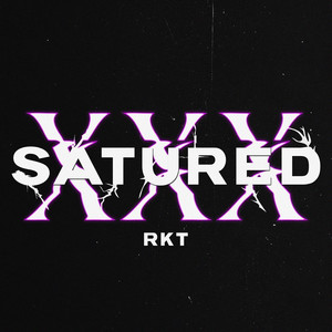 Satured Xxx Rkt (feat. NACHIITODDJ) (Explicit)