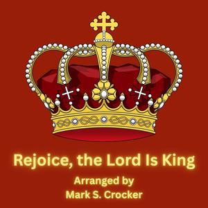 Rejoice, the Lord Is King