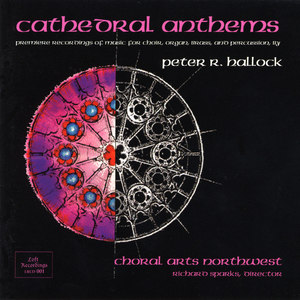 Hallock, P.: Choral Music (Choral Arts Northwest, Cathedral Anthems) [Sparks]