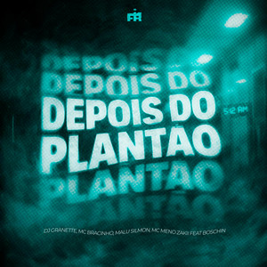 Depois do Plantão (feat. Boschin) (Explicit)
