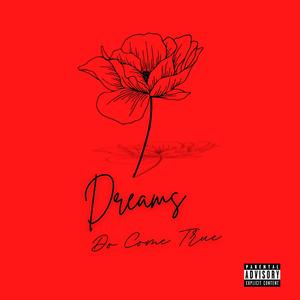 Dream Come True (Explicit)