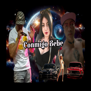 Conmigo Bebe (Explicit)