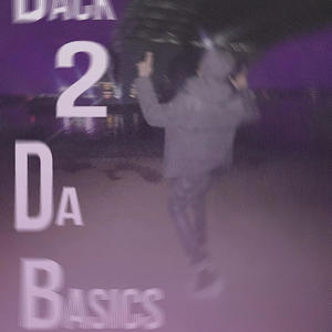 Back 2 Da Basics (Explicit)