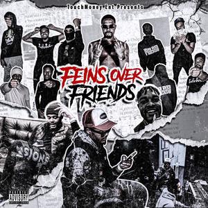 Feins Over Friends (Explicit)