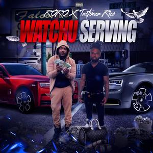 Watchu serving (feat. Twotimez Rico) [Explicit]