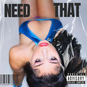 need that (Explicit)