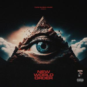 NEW WORLD ORDER (Explicit)