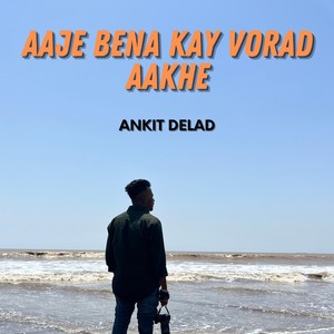 Aaje Bena Kay Vorad Aakhe