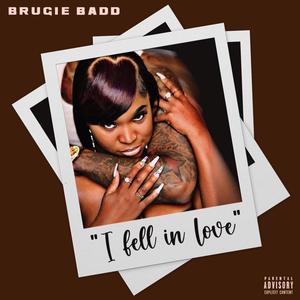 I Fell In Love (Explicit)