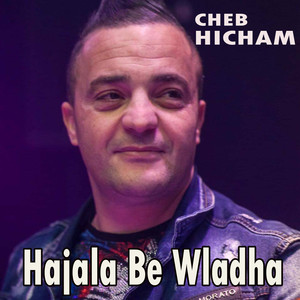 Hajala Be Wladha