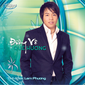 Đường Về Quê Hương: Tình Khúc Lam Phương