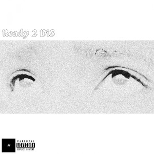 Ready 2 Di3 (Explicit)