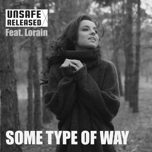 Some type of way (feat. Lorain) [Radio Edit]