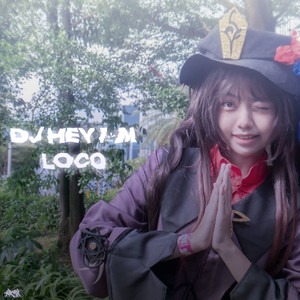 DJ Hey I'm Loco (Remix)