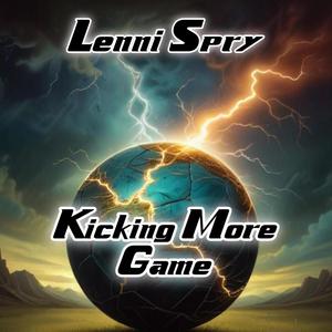 Kicking More Game (Explicit)