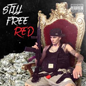 STILL FREE RED (Explicit)