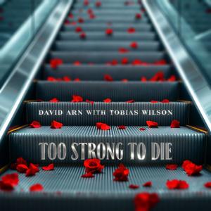 Too Strong to Die