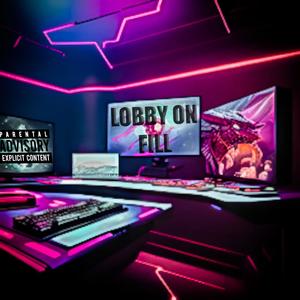 Lobby on Fill (Explicit)
