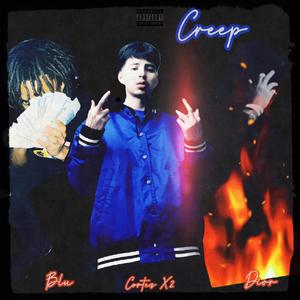 Creep (feat. BLU & imydior!) (Explicit)