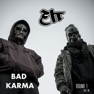 BAD KARMA, Vol. 3 - Round 1