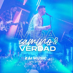 Vida, Camino y Verdad (En Vivo)