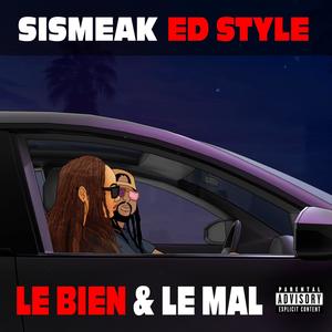 Le Bien & Le Mal (feat. Ed Style) [Explicit]