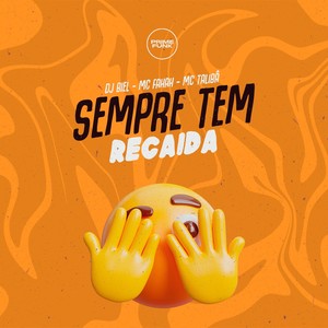 Sempre Tem Recaída (Explicit)