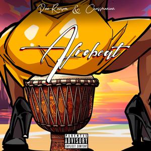 Afrobeats (feat. Chassmanian) [Explicit]