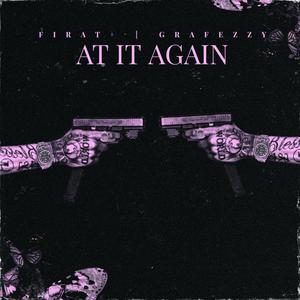 AT IT AGAIN (feat. Grafezzy) [Explicit]