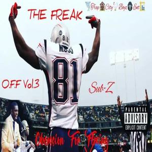 O.F.F Vol.3, The Freak, Obsession For Flexing (Explicit)