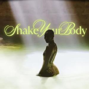 Shake your body (Explicit)