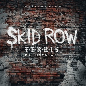 Skid Row (Explicit)