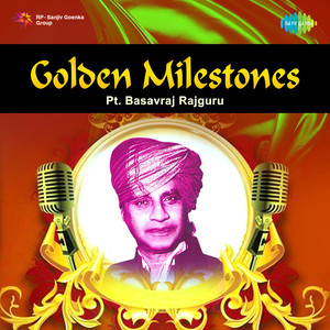 Golden Milestones Pandit Basavraj Rajguru