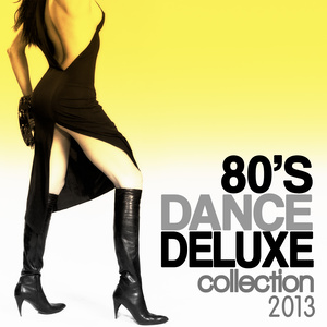 80'S DANCE DELUXE COLLECTION 2013