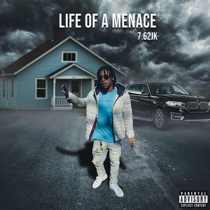 Life Of A Menace (Explicit)