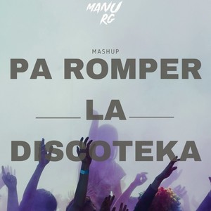 Pa Romper La Discoteka (Mashup) (TikTok) (Remix)