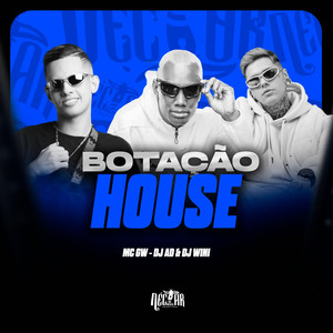 Botação House (Explicit)