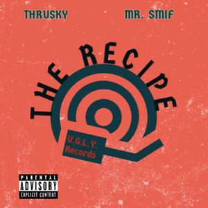 The Recipe (feat. Thrusky) (Explicit)