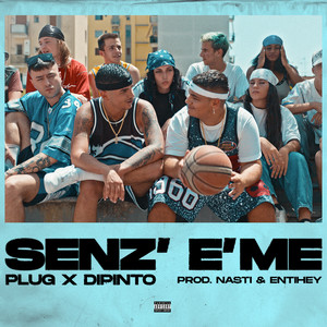 Senz' e' me (Explicit)