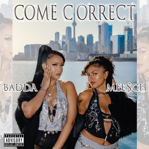 Come Correct (Explicit)