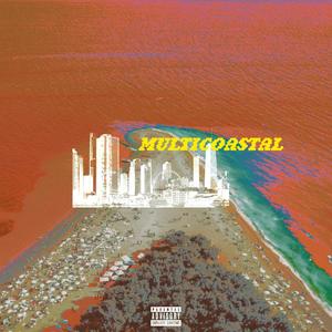 Multicoastal(feat. Nanu, 99flaco & ODERA) (Explicit)