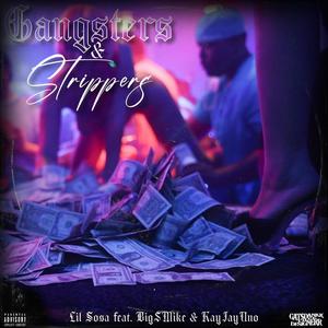 Gangsters & Strippers (feat. Big $ Mike & KayJay Uno) [Explicit]