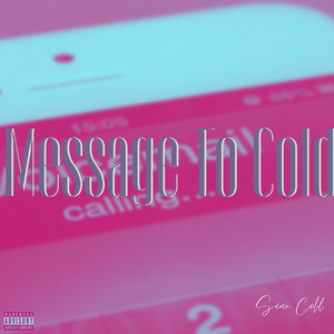 Message To Cold (Explicit)