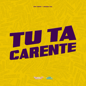 Tu Ta Carente (Explicit)