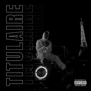 Titulaire (Freestyle) [Explicit]