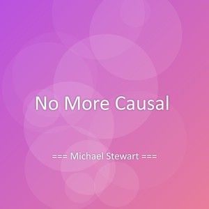 Michael Stewart - No More Causal